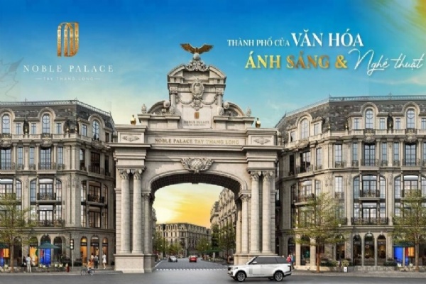 Cập nhật tiến độ Noble Palace Tây Thăng Long – Tăng tốc thi công, kiến tạo chuẩn sống hàng hiệu