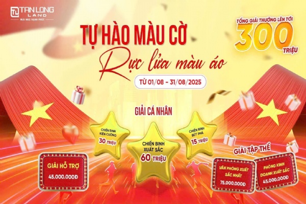 TÂN LONG LAND PHÁT ĐỘNG CHIẾN DỊCH “TỰ HÀO MÀU CỜ, RỰC LỬA MÀU ÁO” – BỨT PHÁ DOANH SỐ THÁNG 8
