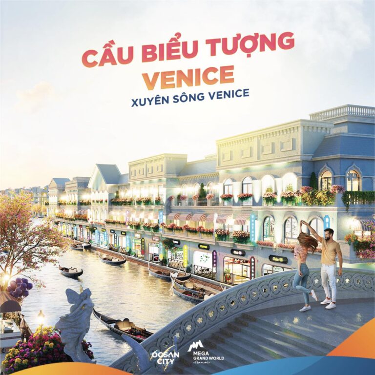 Cầu xuyên sông Venice vẻ đẹp ấn tượng ở Mega Gand World Hà Nội